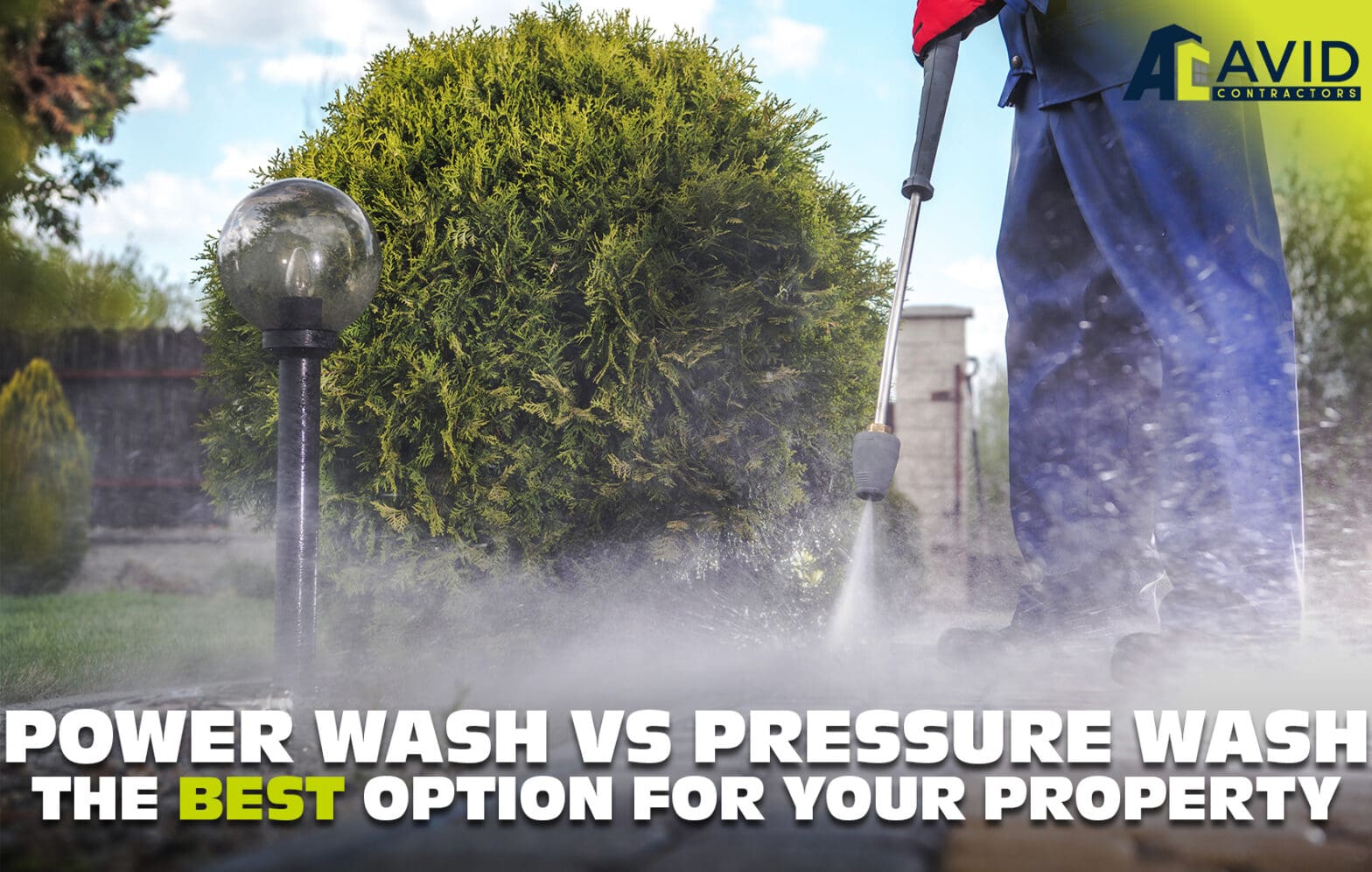 Power Washing vs Pressure Washing: The Best Option For Your Property?