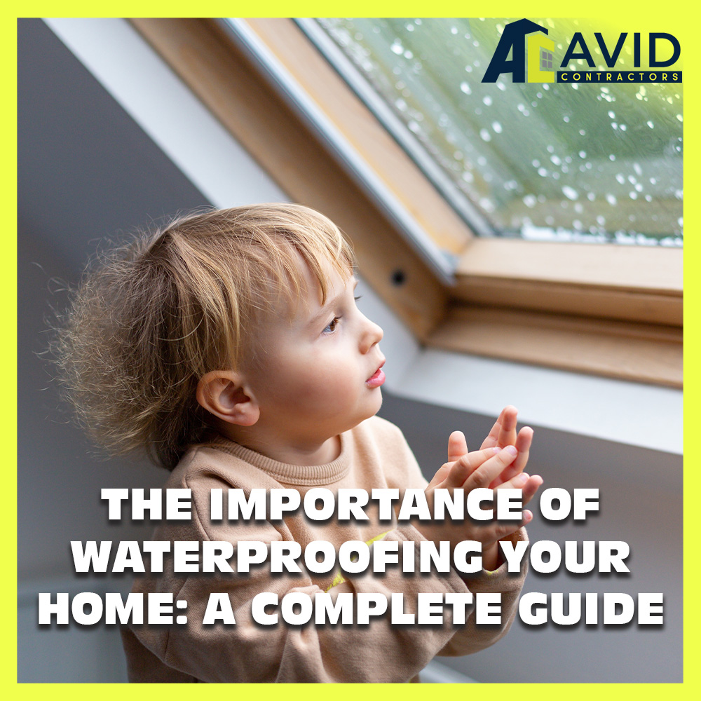The Importance Of Waterproofing Your Home