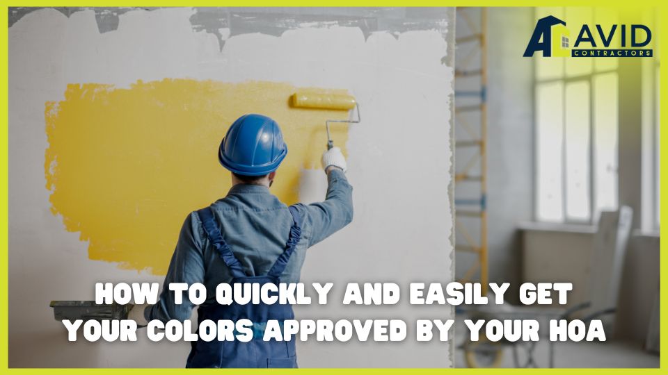 How to Quickly and Easily Get Your Colors Approved by Your HOA