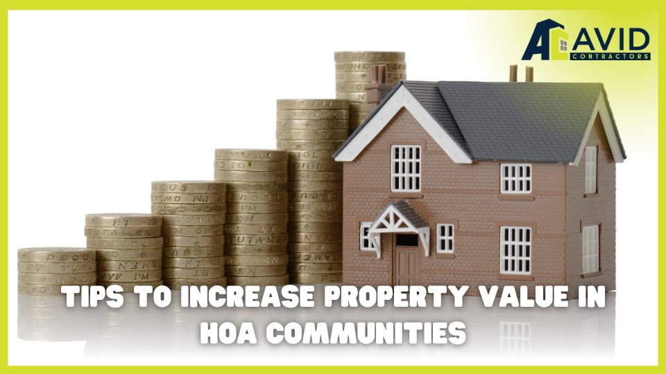 Tips to Increase Property Value in HOA Communities