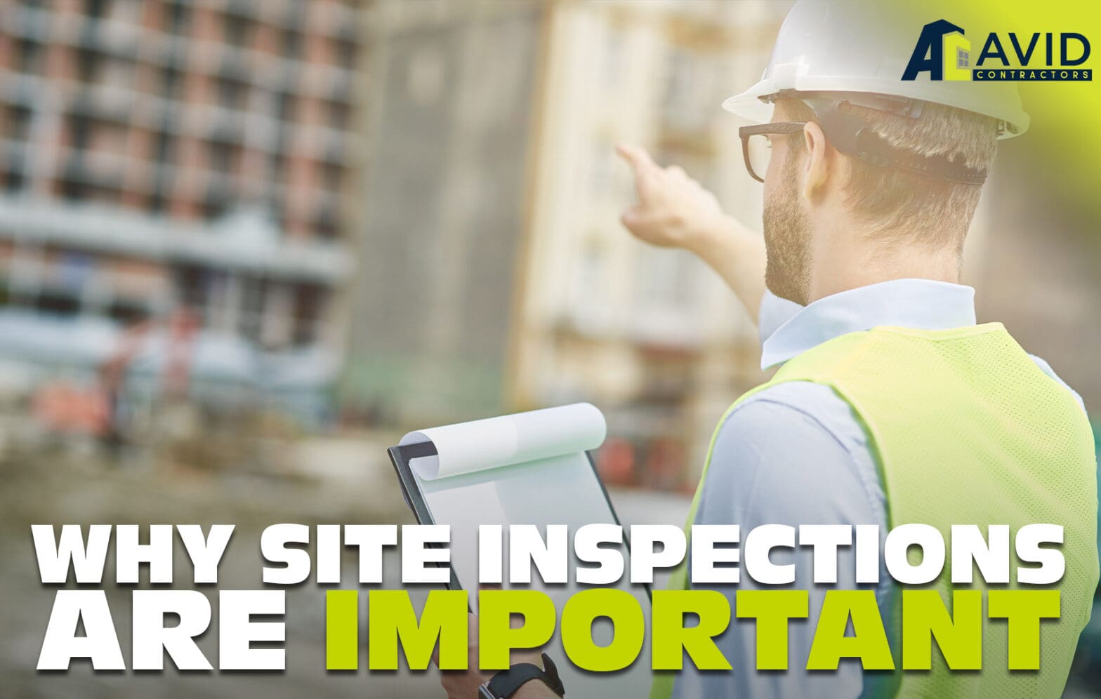Site_inspection, Avid_Contractors