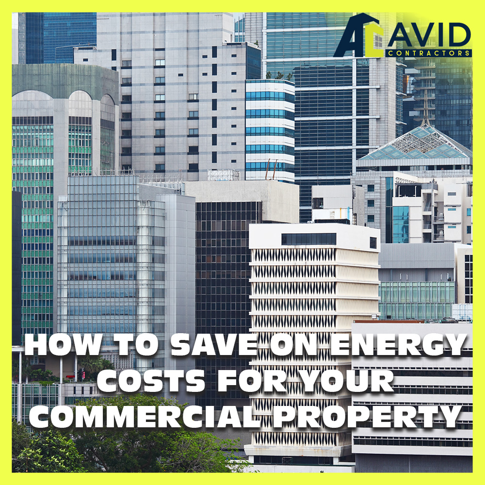 How to Save on Energy Costs for Your Commercial Property